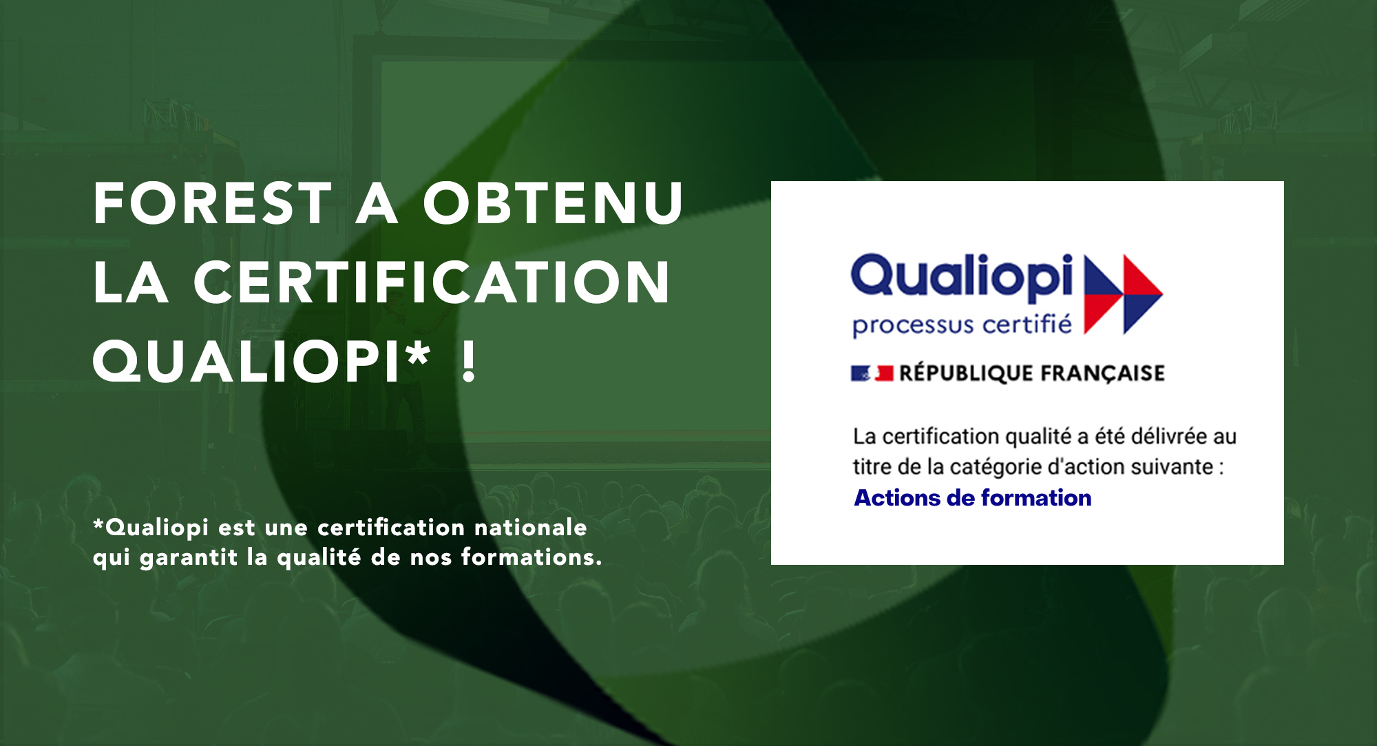 Forest obtient la certification Qualiopi